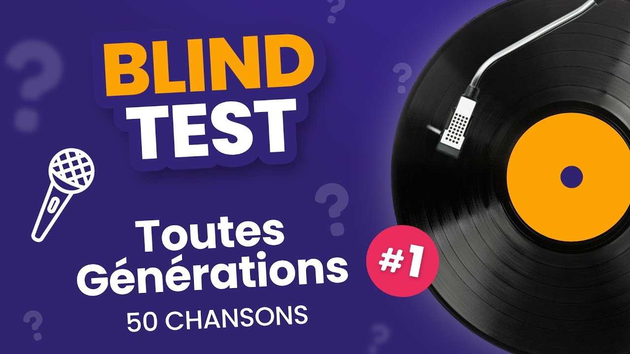 BLIND TEST - Toutes Générations - 50 Chansons - Quiz Musical