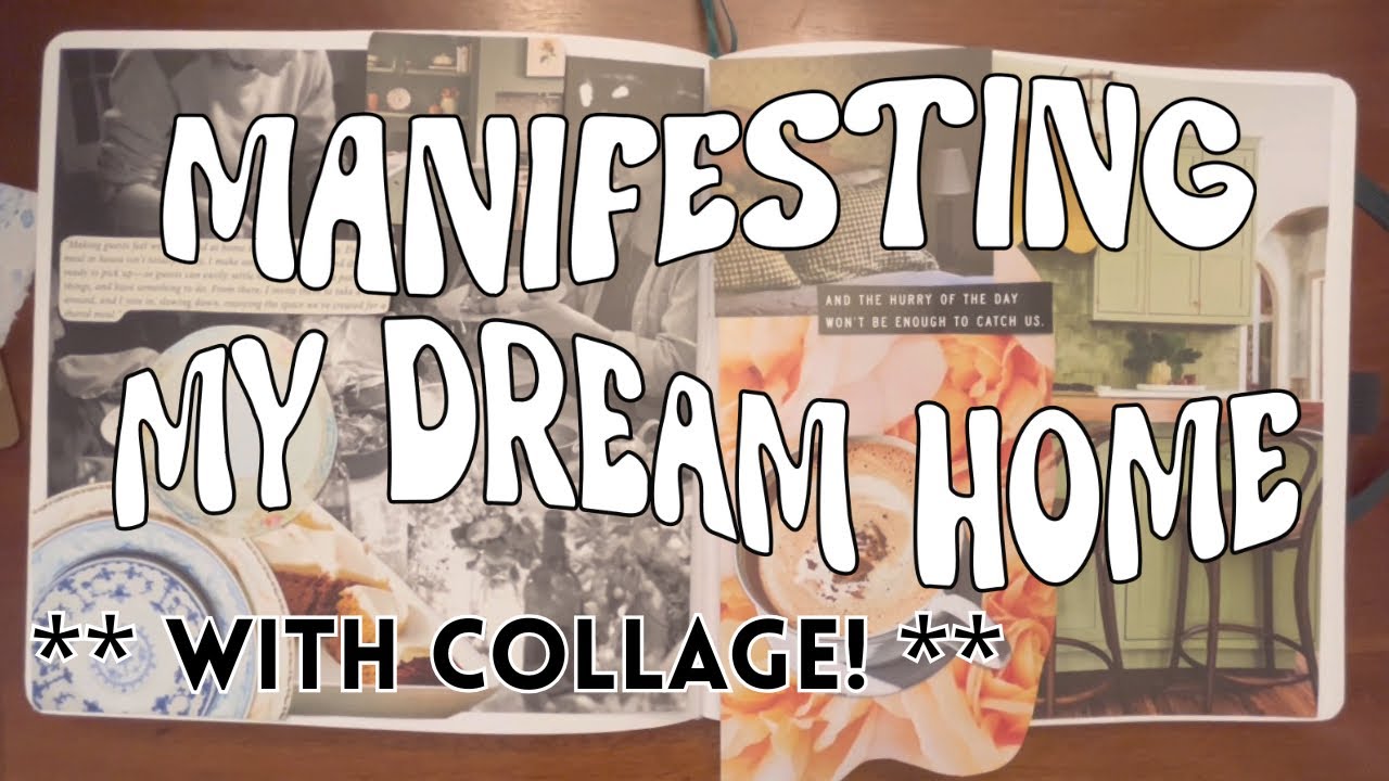  DREAM HOME COLLAGE ✂️ Manifesting & Art Journaling