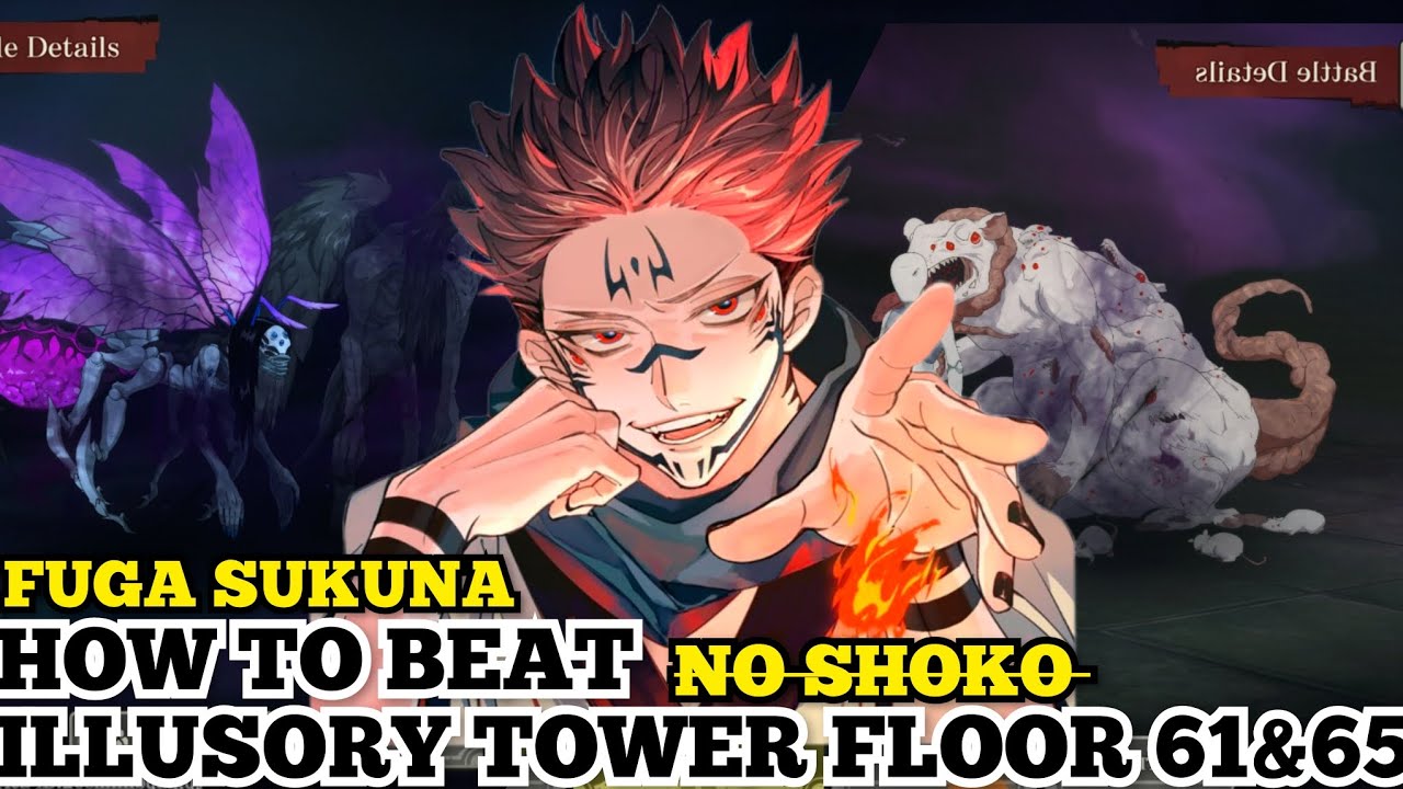 ILLUSORY TOWER FLOOR 61 & 65 GUIDE JUJUTSU KAISEN PHANTOM PARADE 