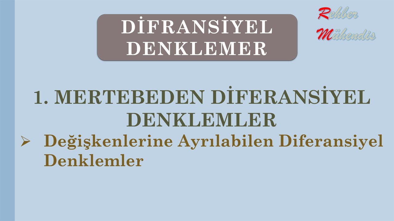 Diferansiyel Denklemler: Değişkenlerine Ayrılabilen Denklemler