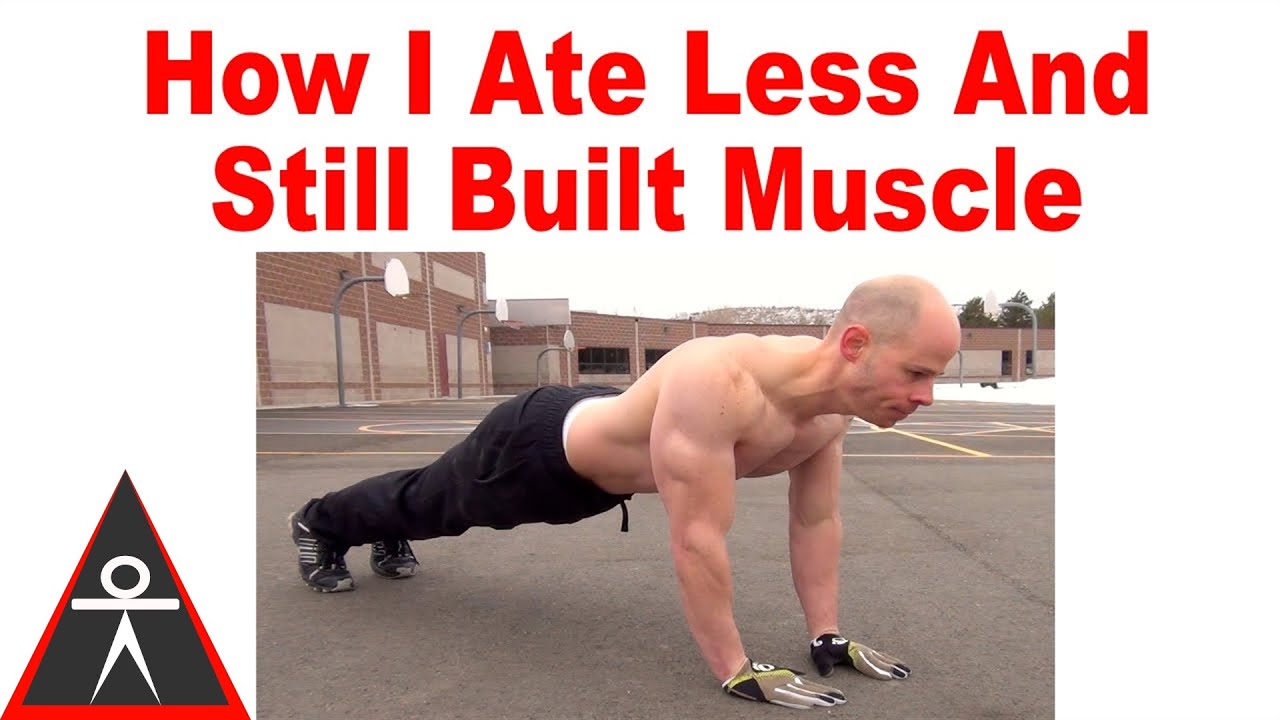 How I Built Muscle Without Overeating or Gaining Fat