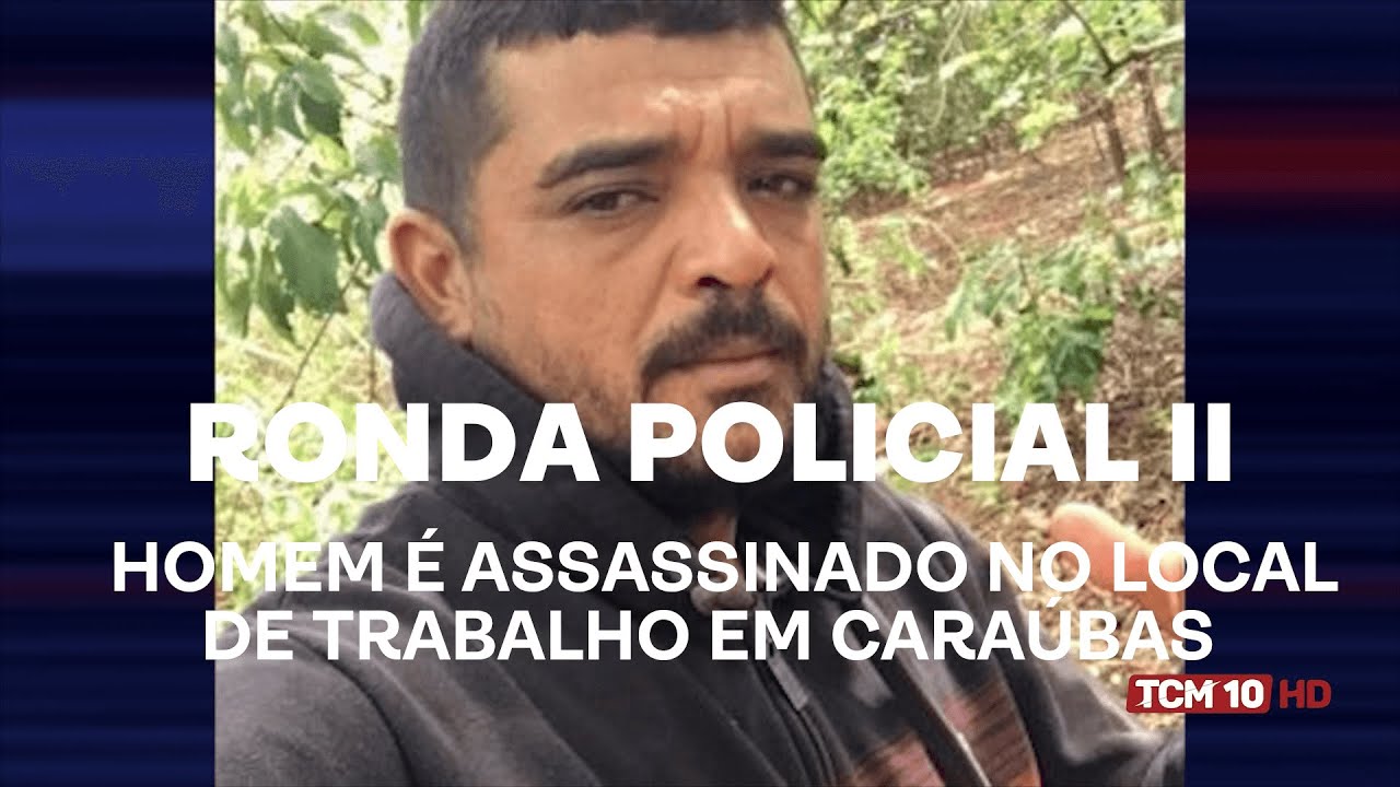 Ronda Policial II - Homem &eacute; assassinado no local de trabalho em Cara&uacute;bas