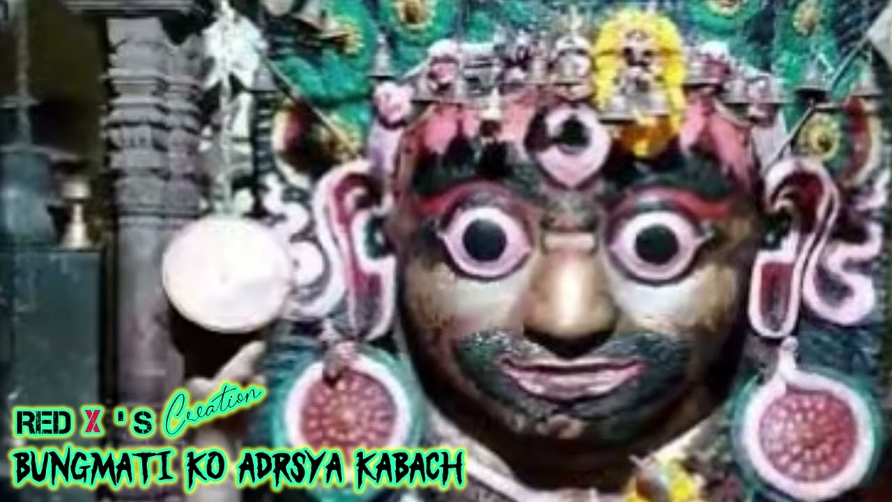 Bungmati Ko Adrsya Kabach (Hyngreev Bhairab) - Created by Red X .