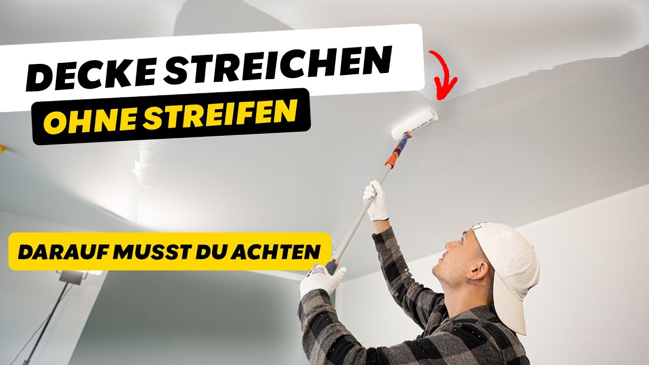 Decke ohne Streifen streichen mit der richtigen Farbauswahl