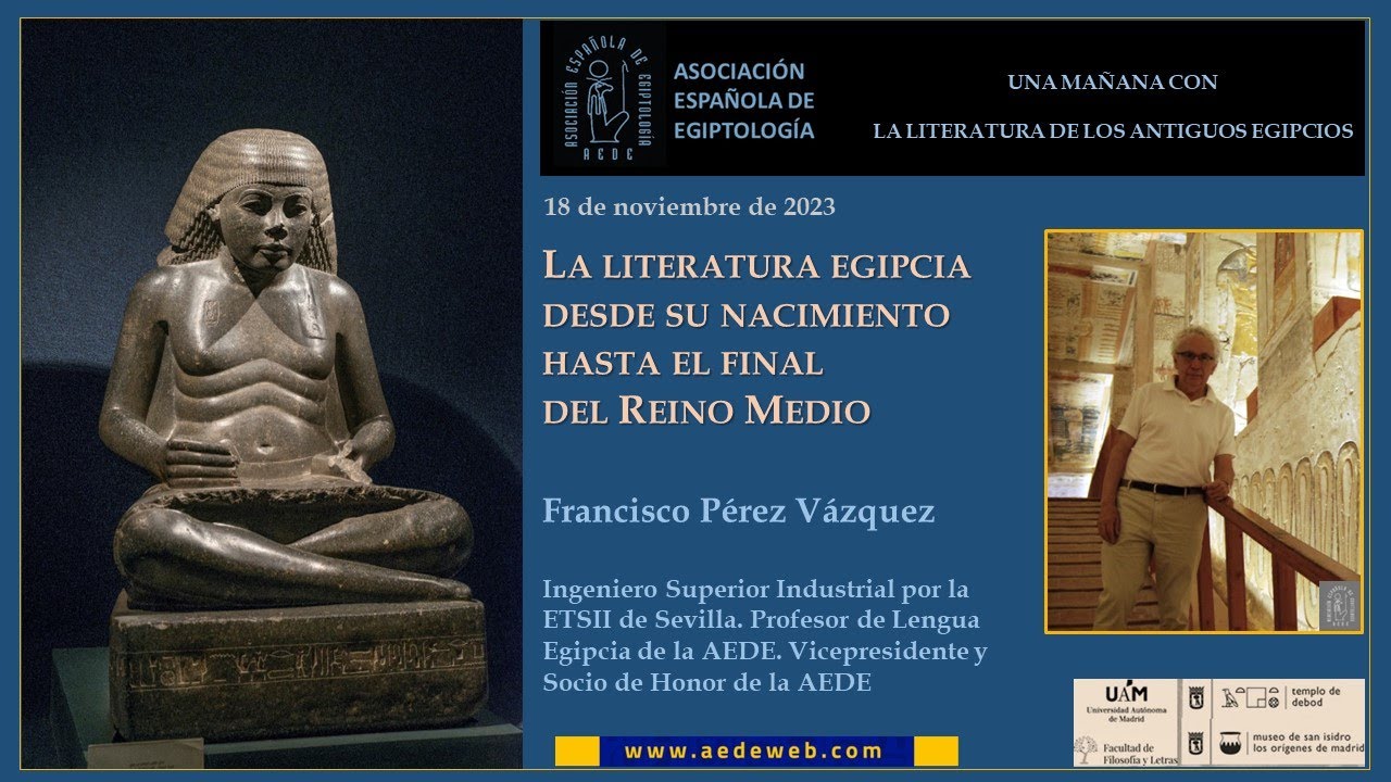 AEDE. Una mañana con LA LITERATURA DE LOS ANTIGUOS EGIPCIOS. 1ª Parte