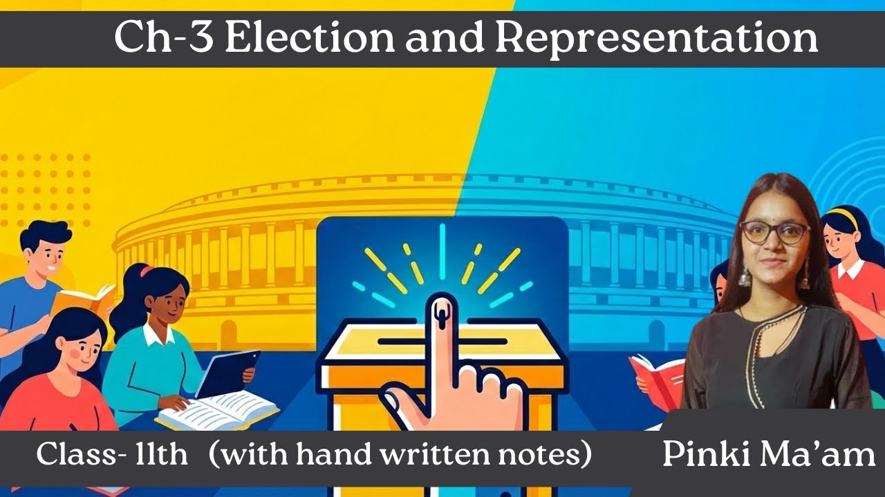 How Elections Work in India? | Election and Representation | Class 11