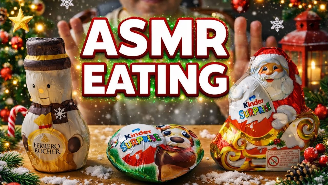 ASMR CHOCOLATE KINDER SURPRISE CHRISTMAS SANTA CLAUS & HEART,FERRERO ROCHER SNOWMAN (EATING SOUNDS)