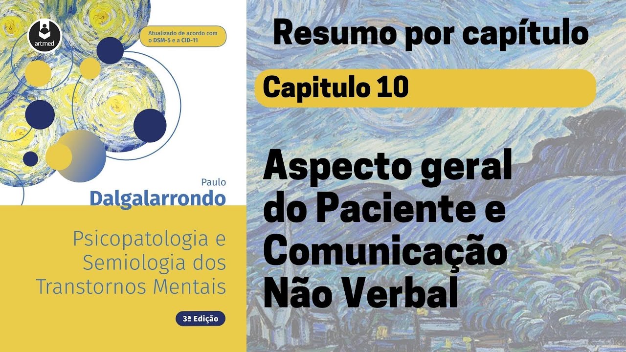 Capt 10 | Aspecto geral do paciente e comunicação não verbal | Resumo Dalgalarrondo