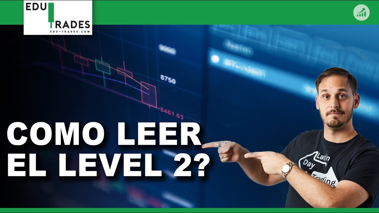 Como leer el Level 2 - Latin Day Trading
