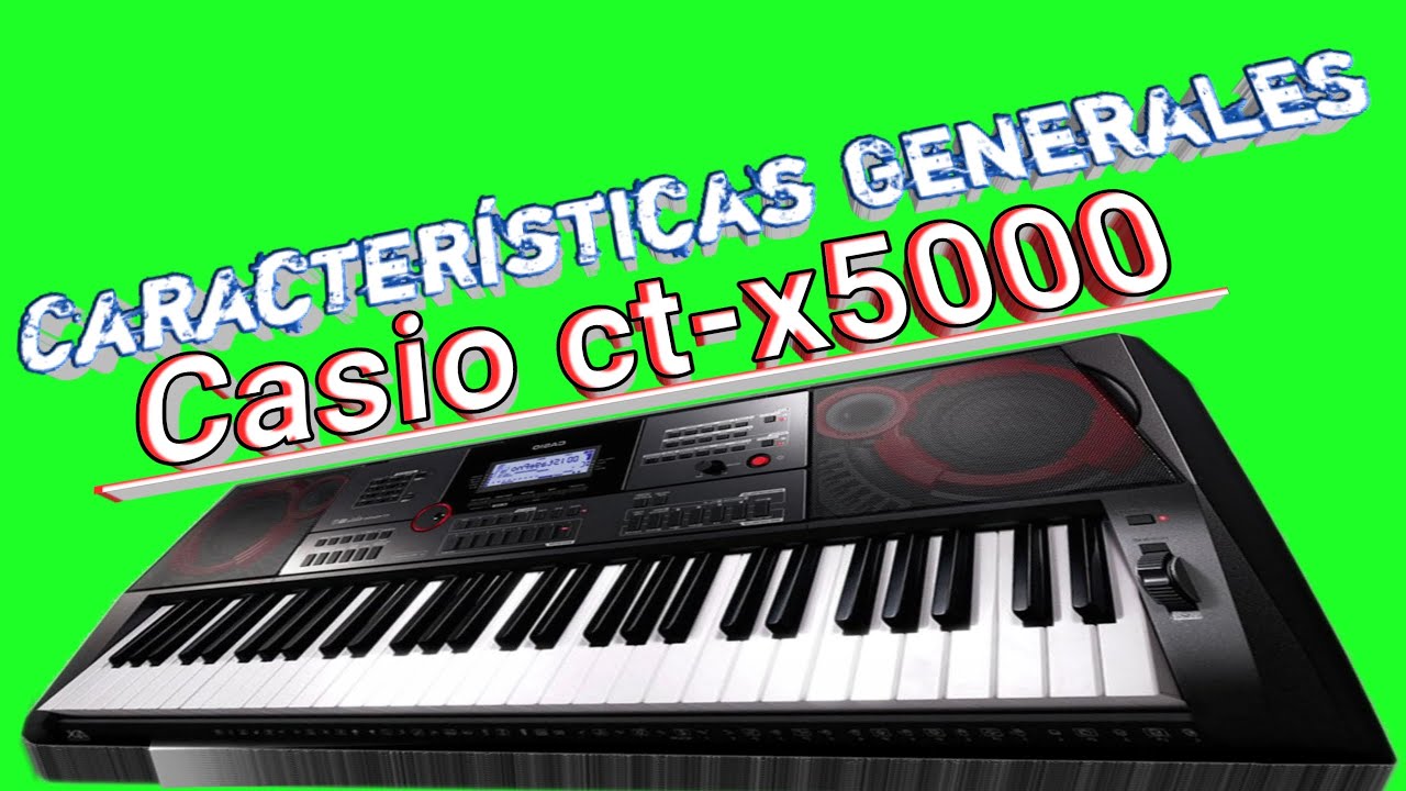 Características Generales del Casio ct-x 5000 | Presentación básica con Tutoriales Asam. SUSCRÍBETE.
