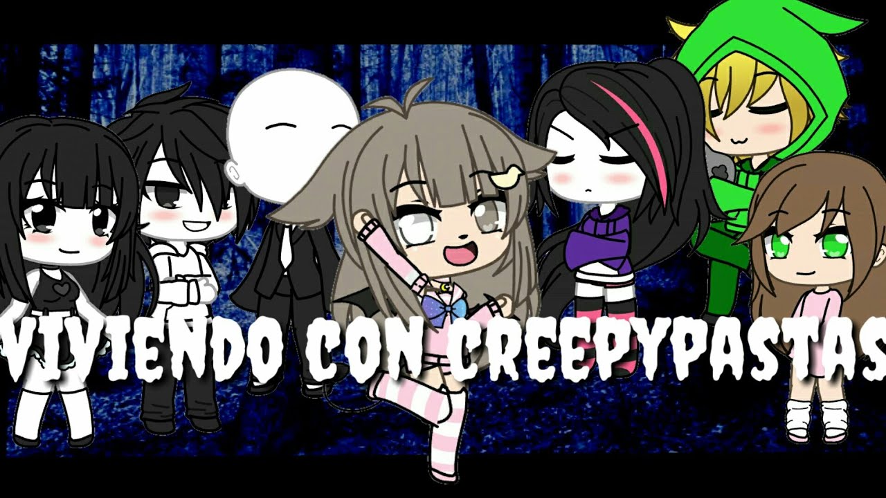Viviendo con creepypasta part 1 (gacha life) // camilaGMVL \\