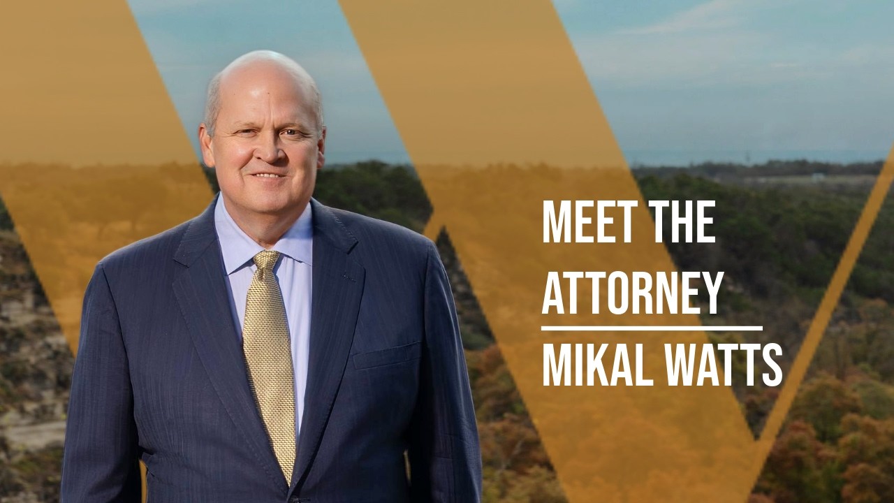 Mikal C. Watts | Trial Lawyer & Leader in Mass Torts