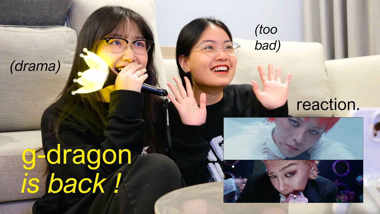 g-dragon 'too bad' & 'drama' reaction 🐉 mood swing / the wait is over !!!