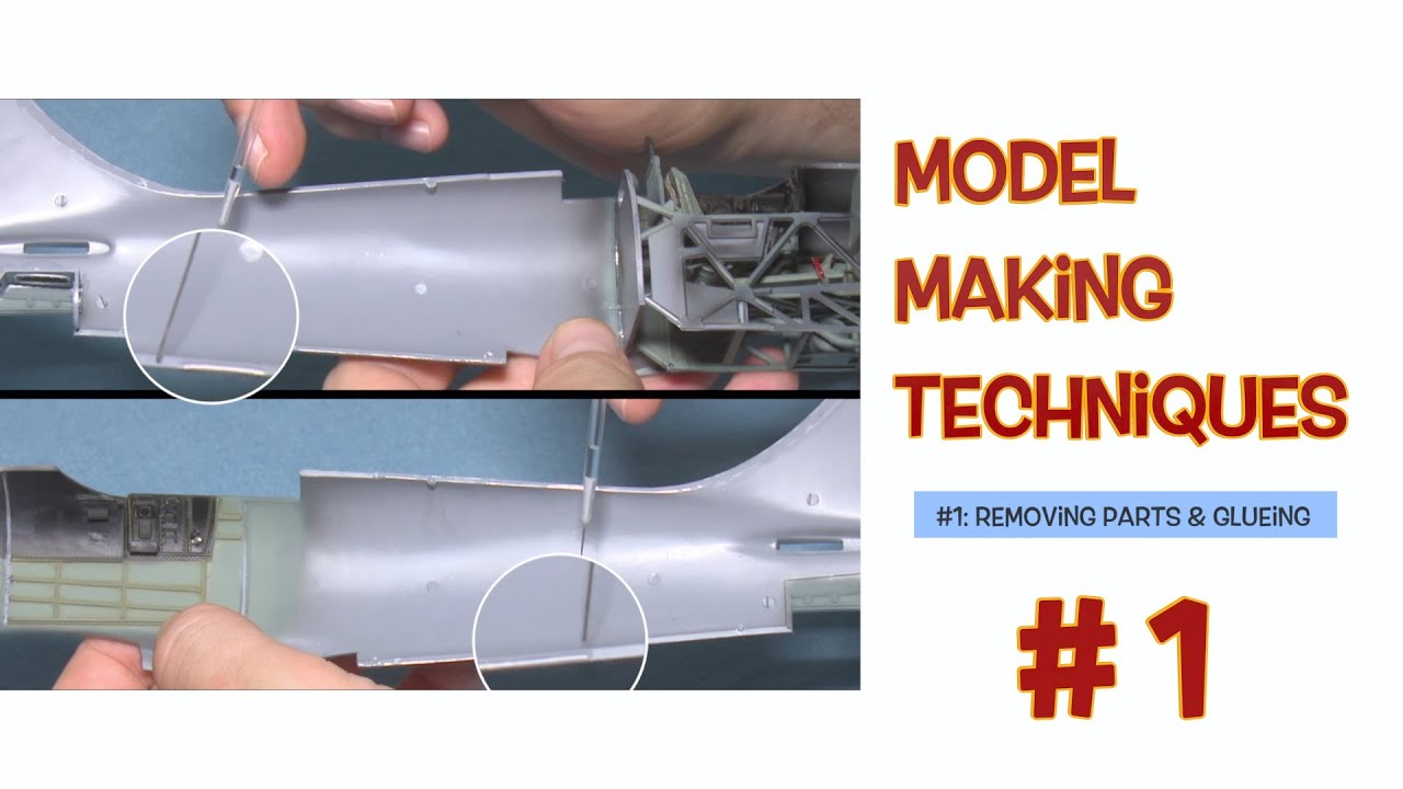 Model Making Techniques #1: Removing Parts & Glueing