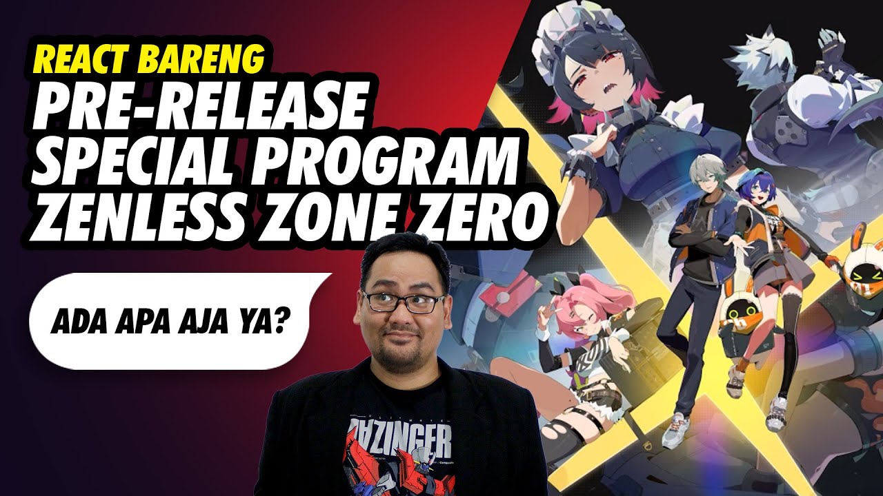 React Bareng Zenless Zone Zero Pre-Release Special Program