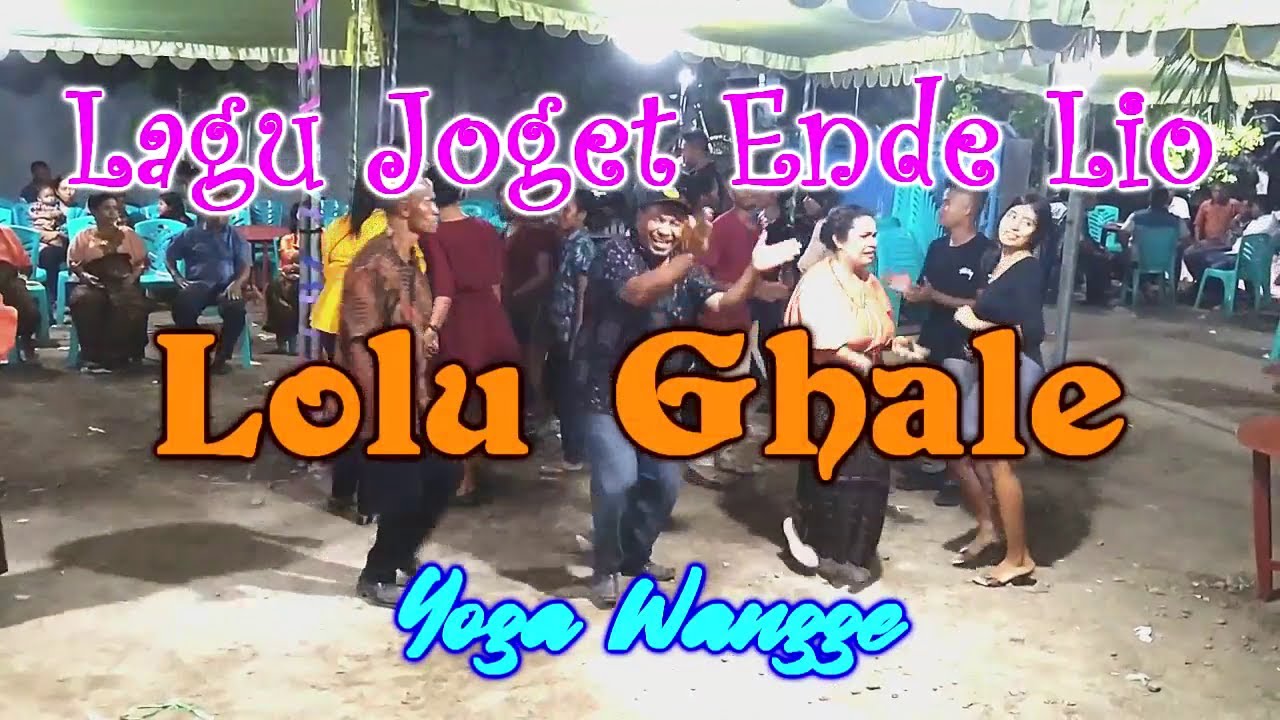 Lagu Joget Daerah Ende Lio Terbaru 2025 ~ Lolu Ghale / Yoga Wangge