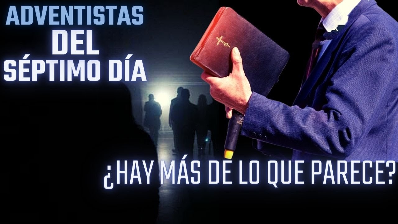Los Adventistas del Séptimo Día | ¿Realmente siguen la Biblia? | Descúbrelo en este VIDEO