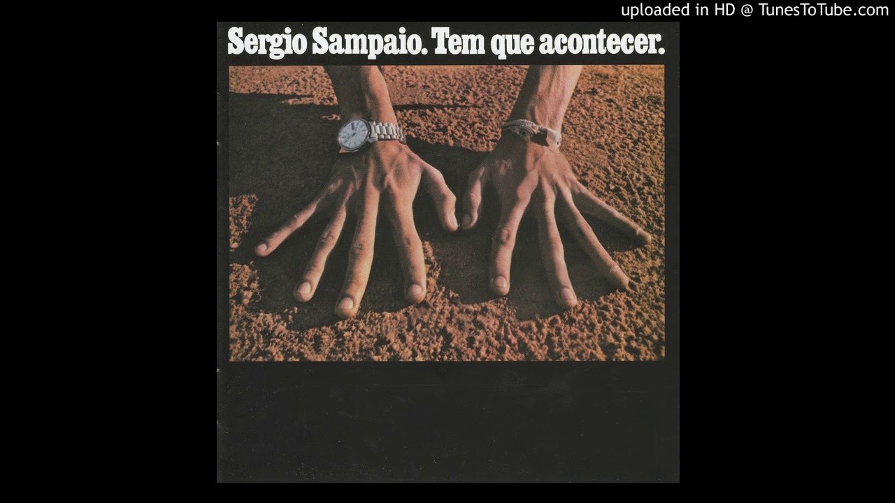 S&eacute;rgio Sampaio - Tem Que Acontecer