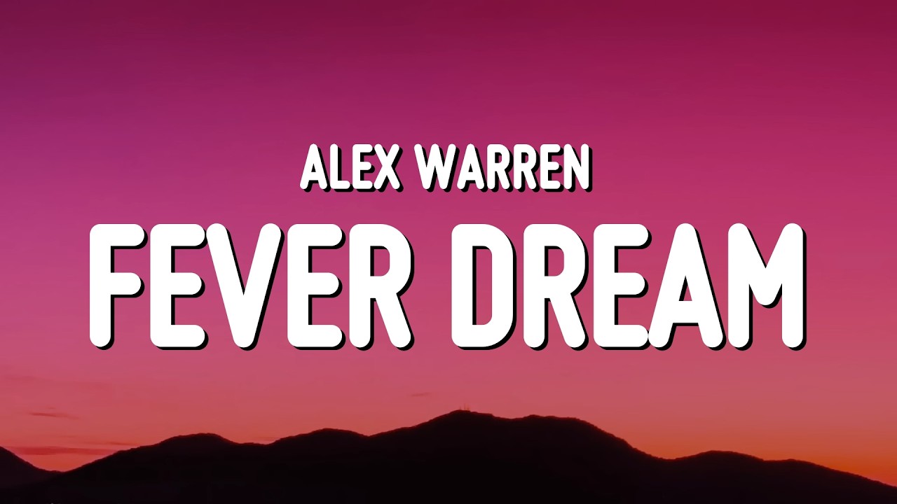 Alex Warren - FEVER DREAM (Lyrics)