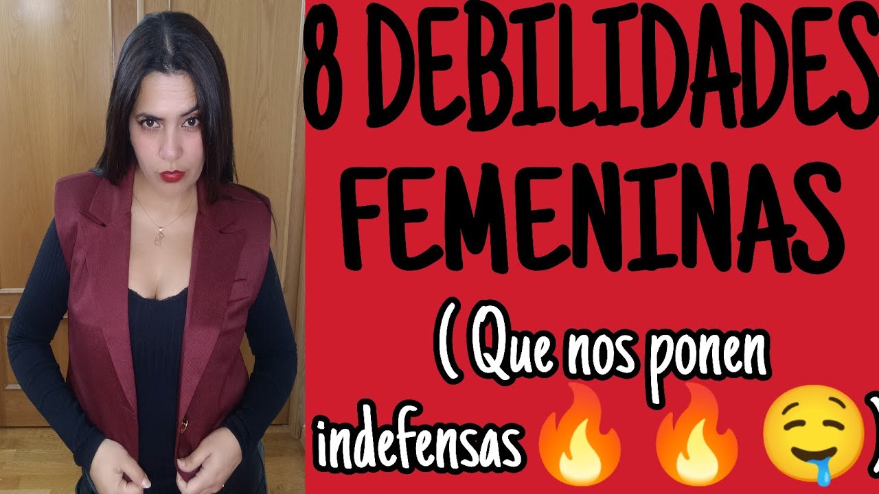 El 93% de los Hombres No Domina Estas 8 Debilidades Femeninas (Y Por Eso Fracasan)