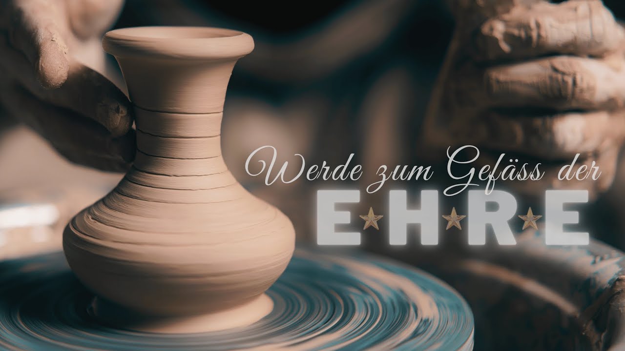 Werde zum Gefäss der Ehre 3 | Vier Bereiche in denen du ehren kannst (Teil 2) | 10.11.2024