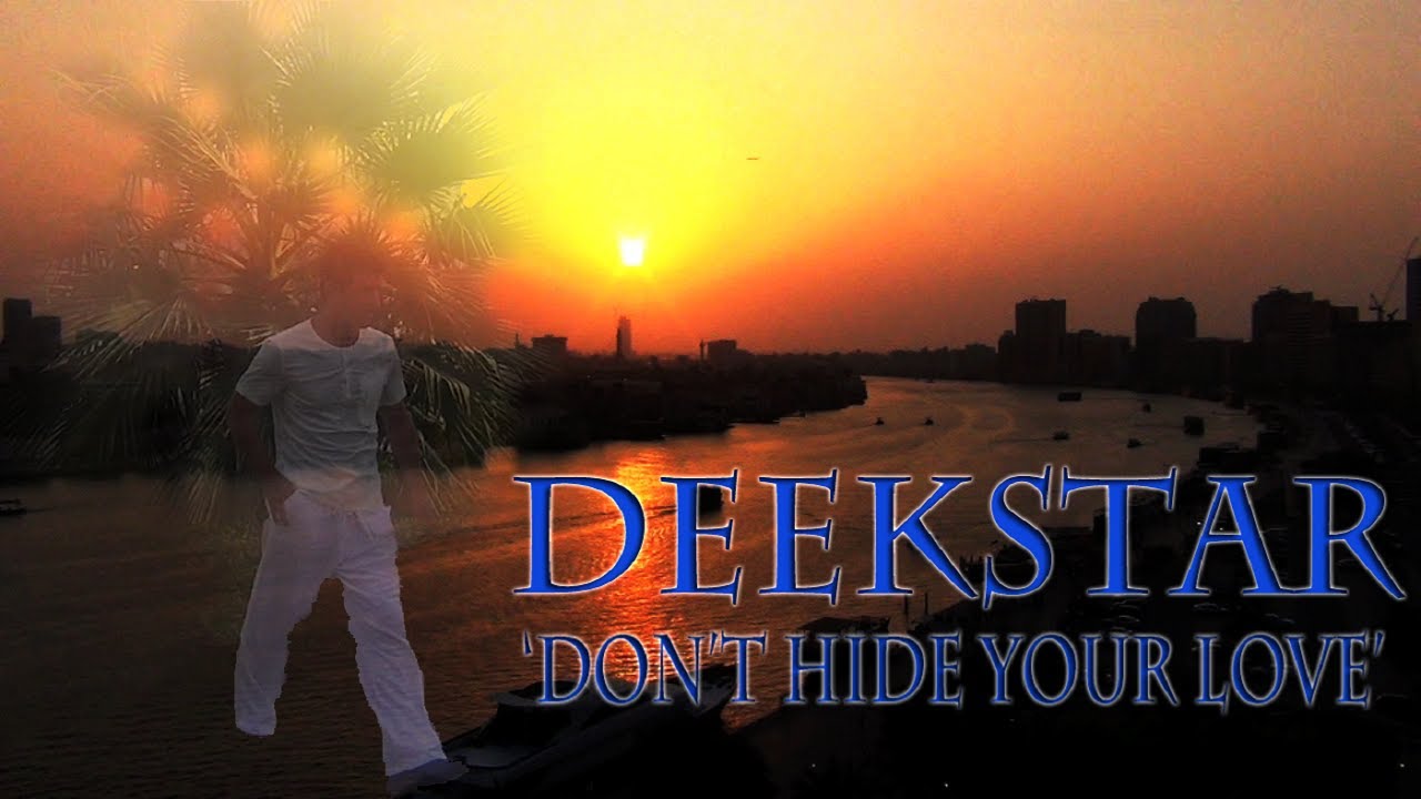Hide Your Love Song Music Video By Deekstar