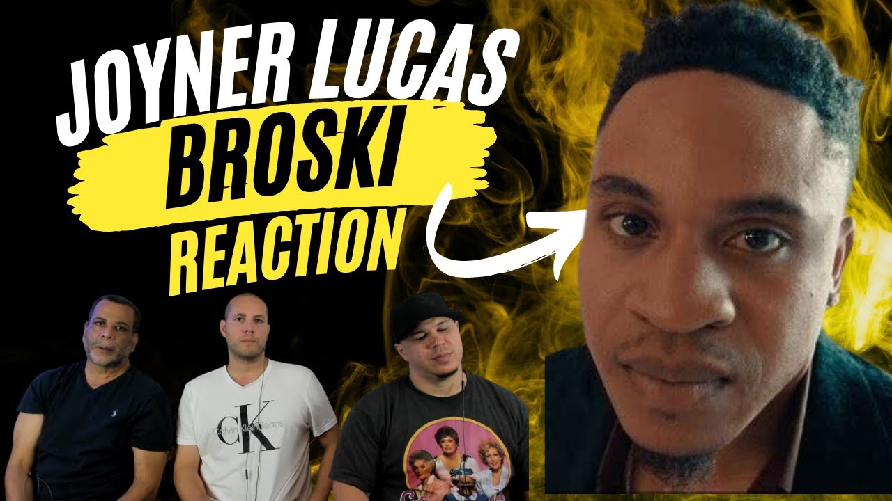WHAT DO WE THINK?? Joyner Lucas | Broski REACTION