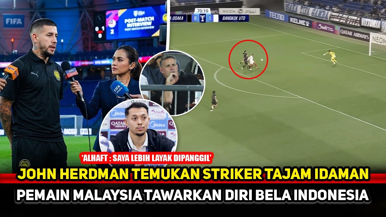 TIMNAS TEMUKAN HARTA KARUN! Penyerang Idaman John Herdman siap dipanggil~Pemain Malaysia merana
