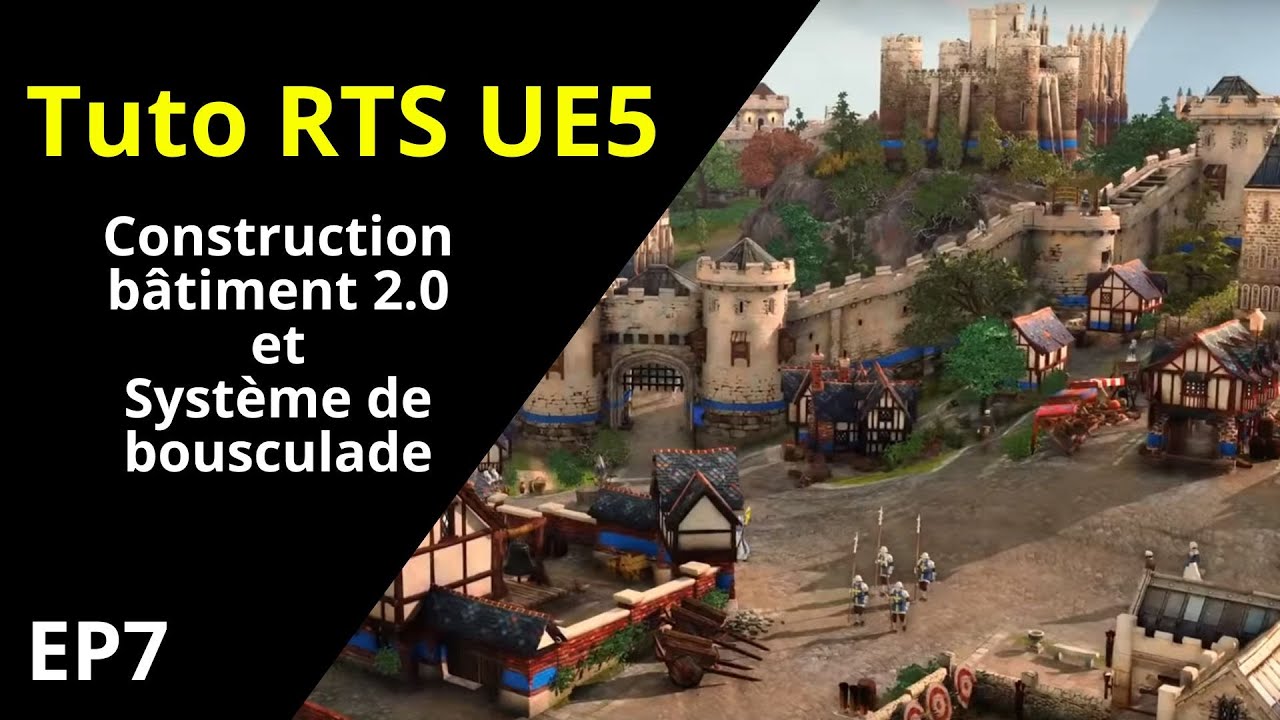 Construction bâtiment 2.0 et Système de bousculade I Série Tutoriel RTS UE5 EP7