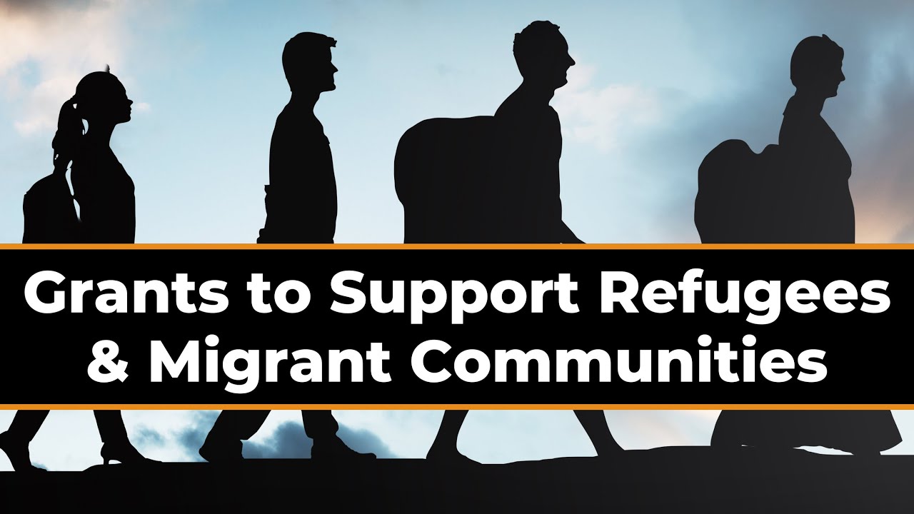 Grants to Support Refugees & Migrant Communities | Funding Calls | February 2025