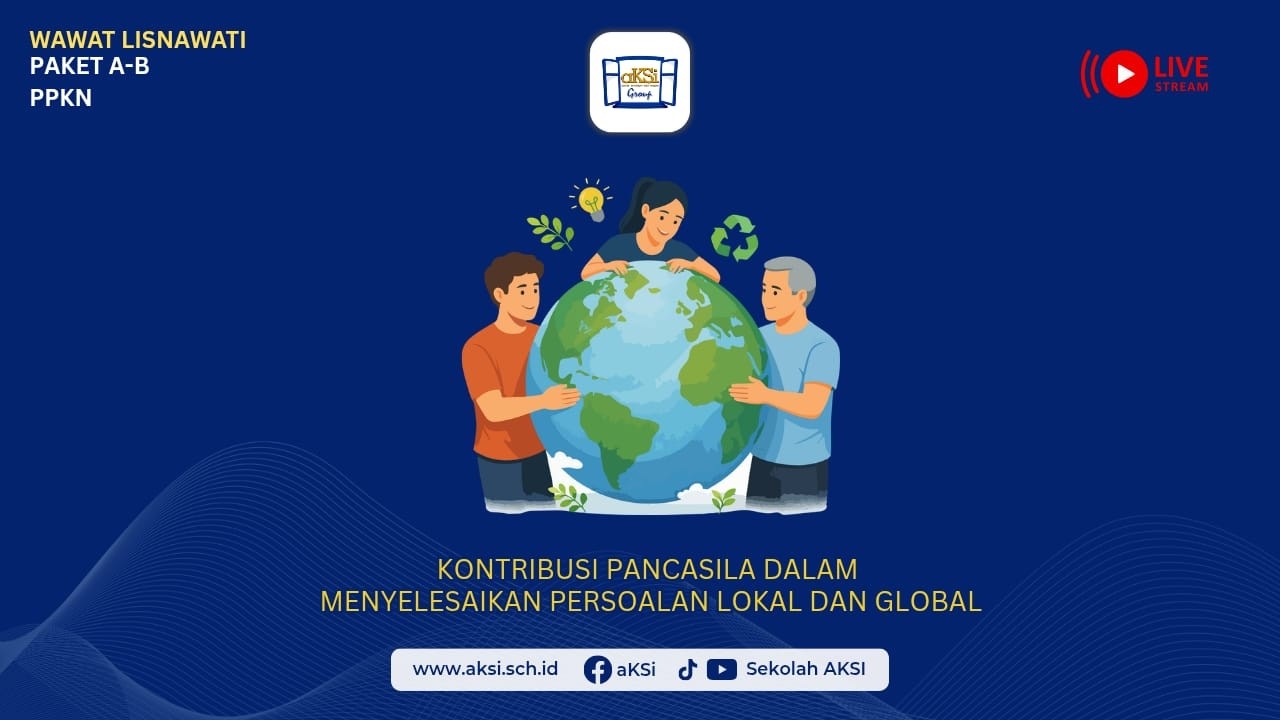 🟢PAKET A & B (06/2) Kontribusi Pancasila dalam menyelesaikan persoalan lokal dan global