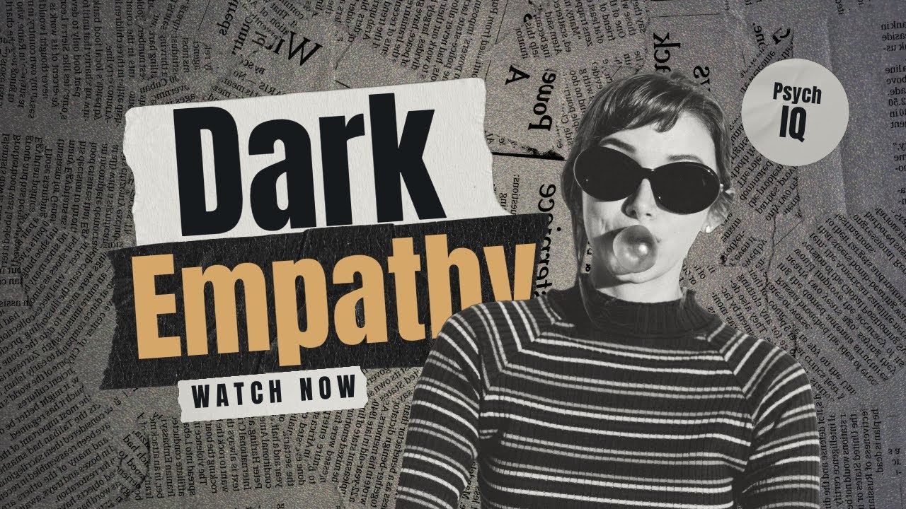 Personality Type -   Dark Empathy: The Most Dangerous Personality | 5 Signs (Psychology)