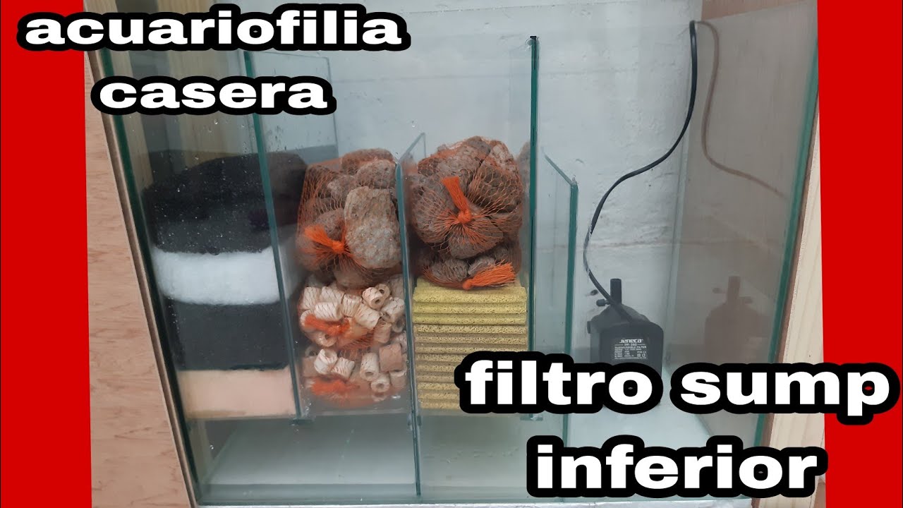 como elabore el filtro sump inferior para el acuario.