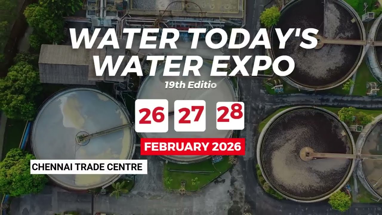 Water Today's Water Expo in Chennai | Water and Wastewater Treatment Industry Events in India
