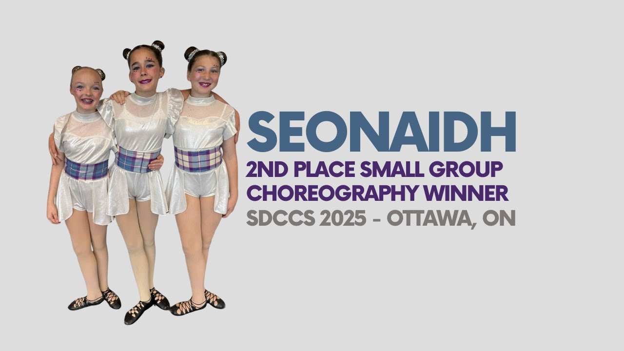 Seonaidh - SDCCS 2025 2nd Place Winner Small Group Choreography Highland Dance