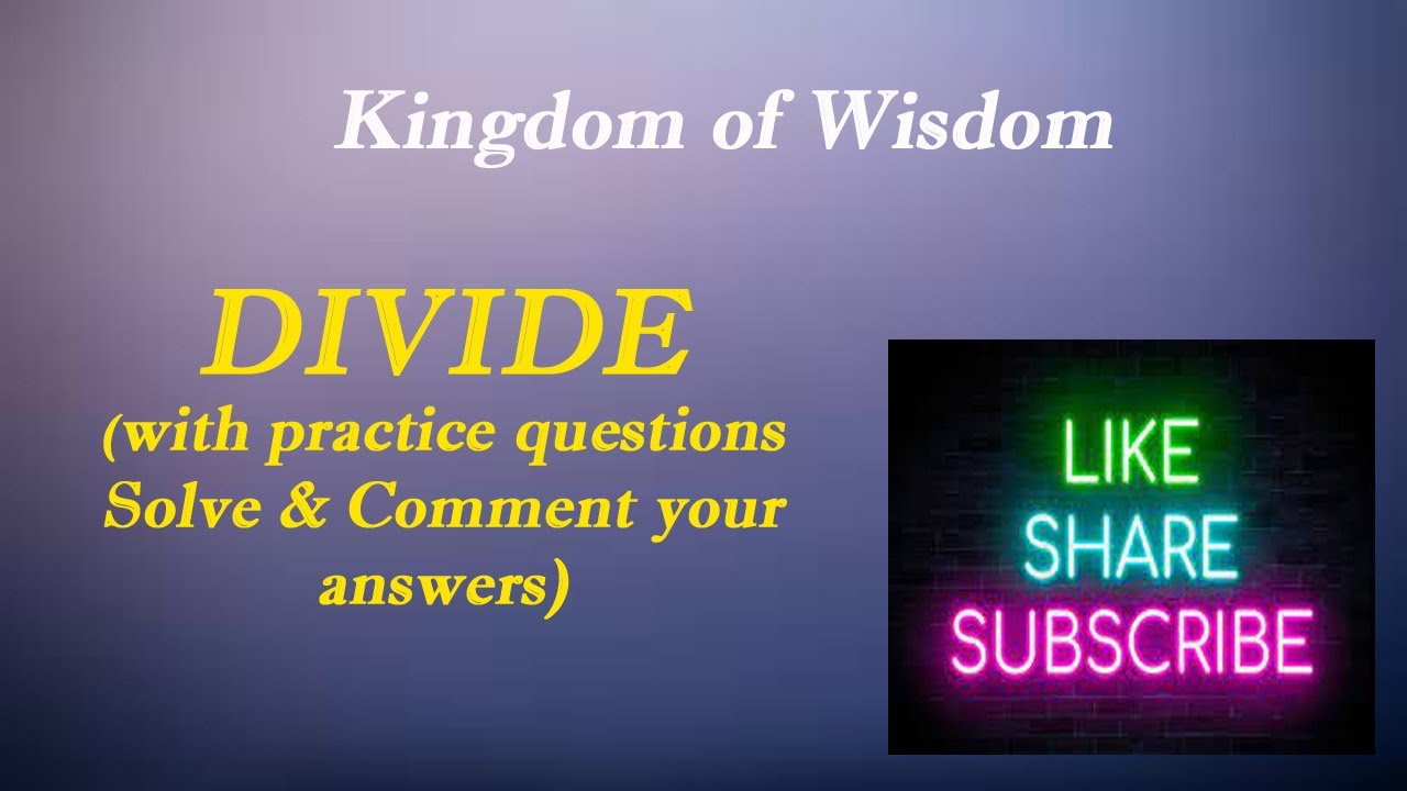 Divide -  with Practice Questions || Vicky Maths || Kingdom of Wisdom