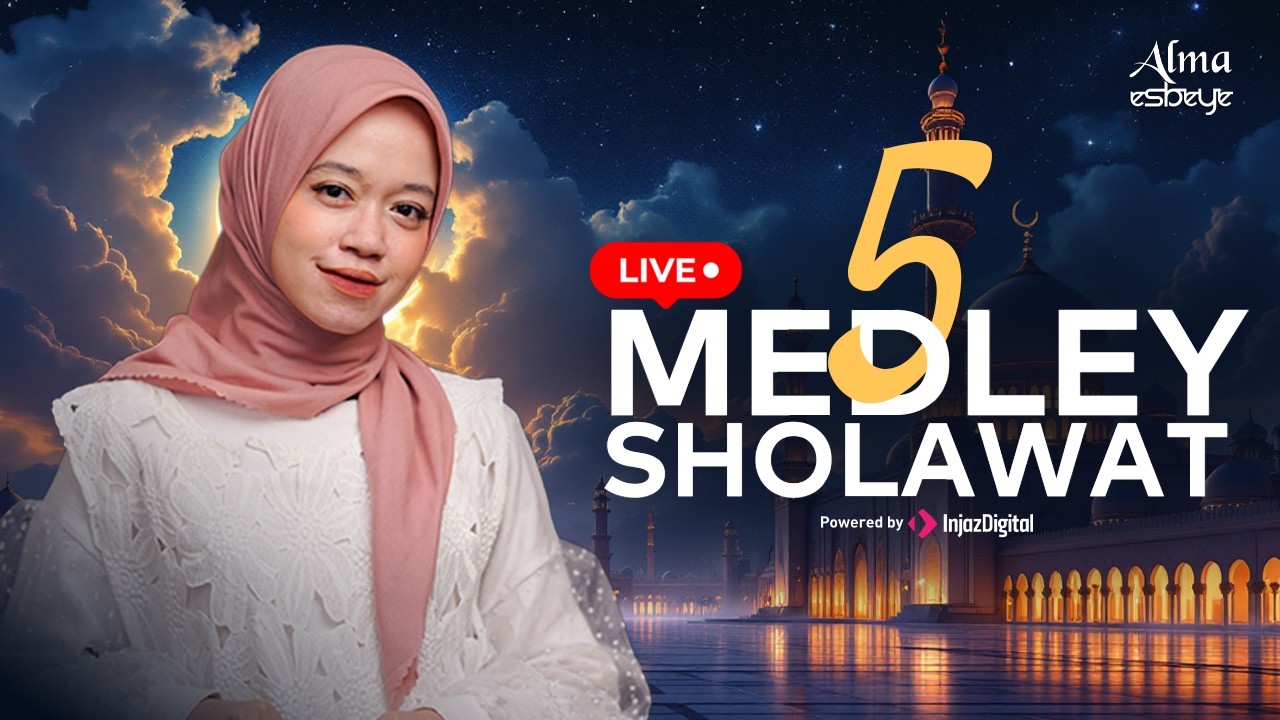 Alma Esbeye - MEDLEY SHOLAWAT 5  || Livestream