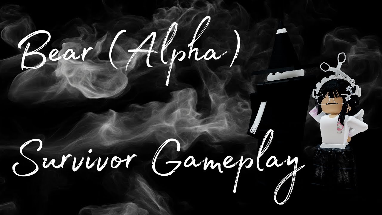 BEAR (ALPHA): SURVIVOR GAMEPLAY