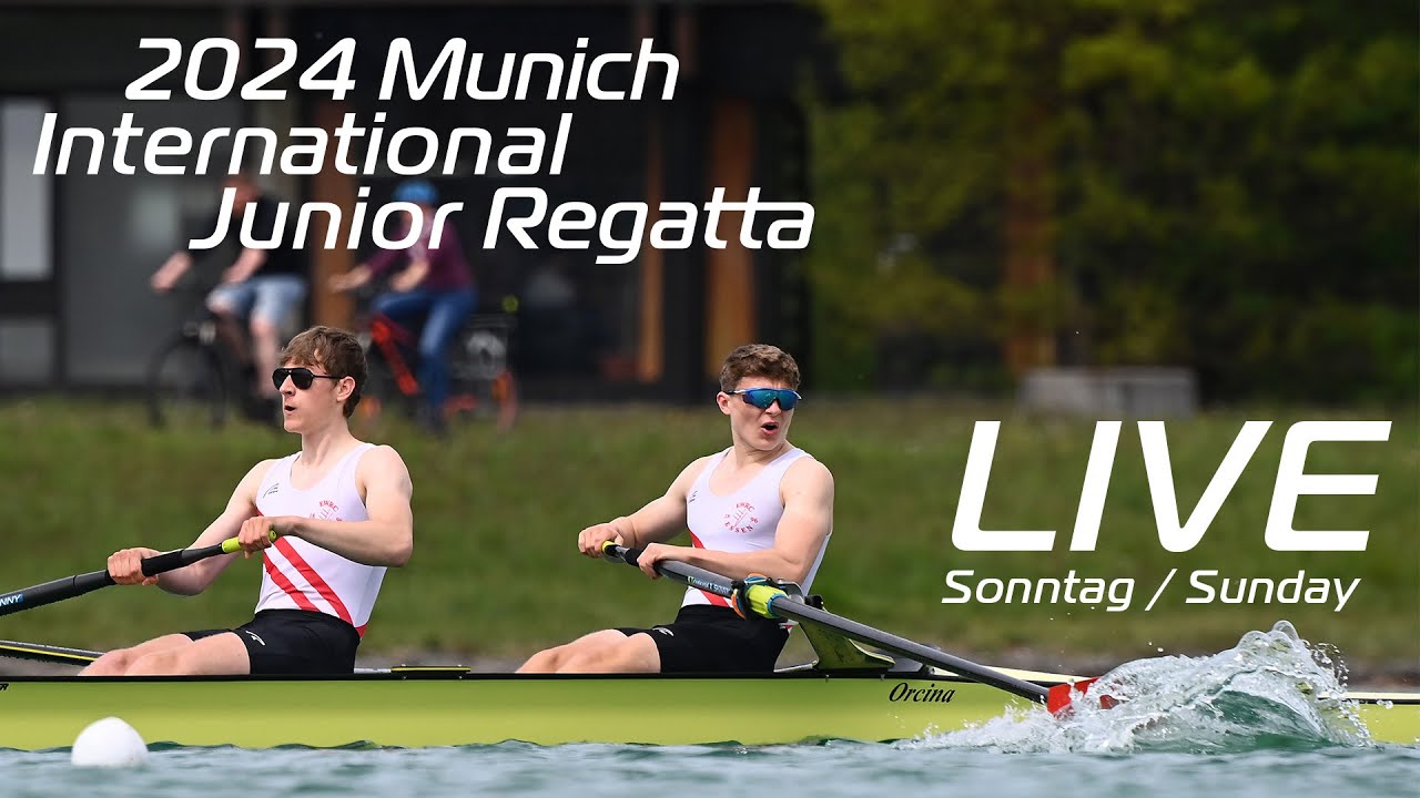 2024 Munich International Junior Regatta | Sunday - Sonntag