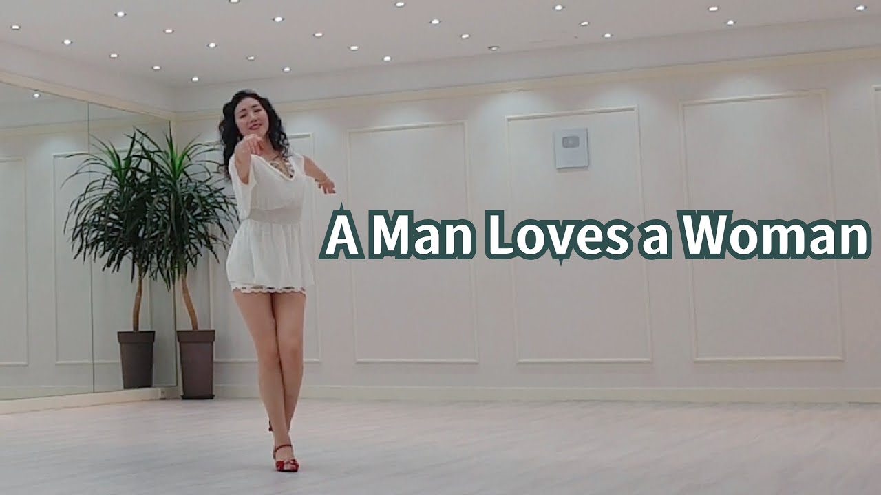 A Man Loves a Woman Line Dance 어 맨 럽스 어 우먼 라인댄스