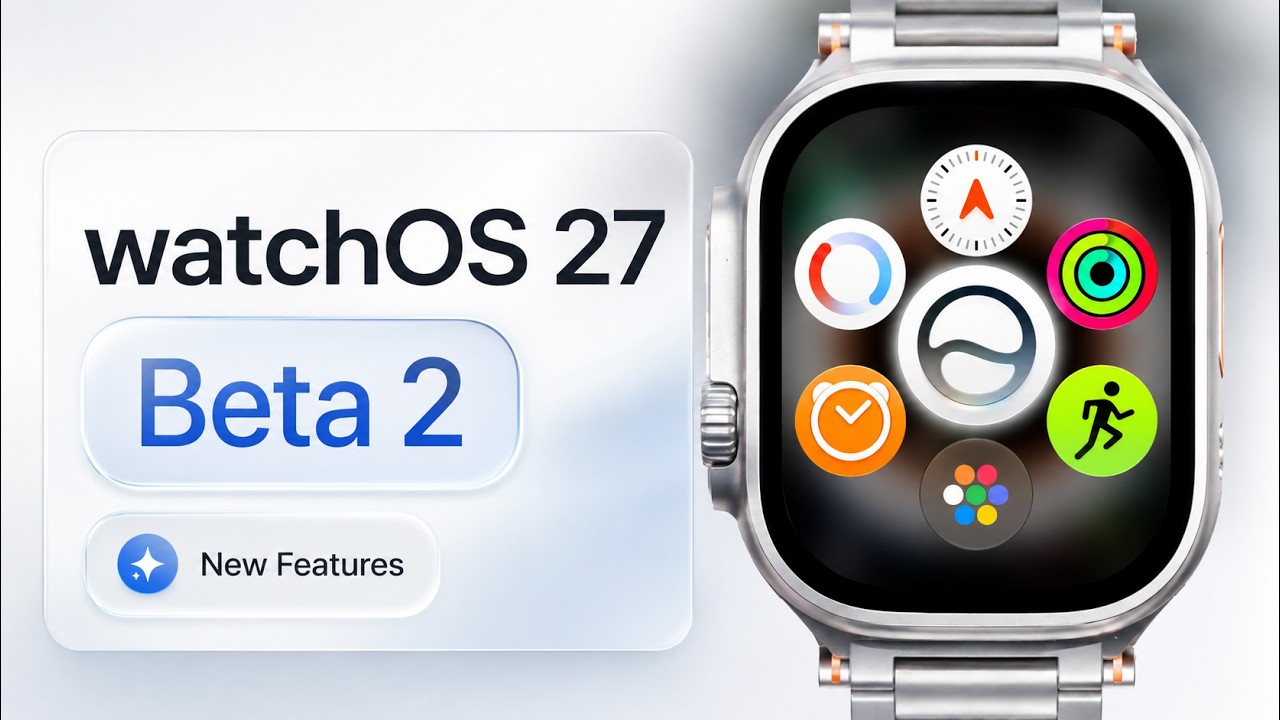 watchOS 27 beta 2: что нового и что изменилось