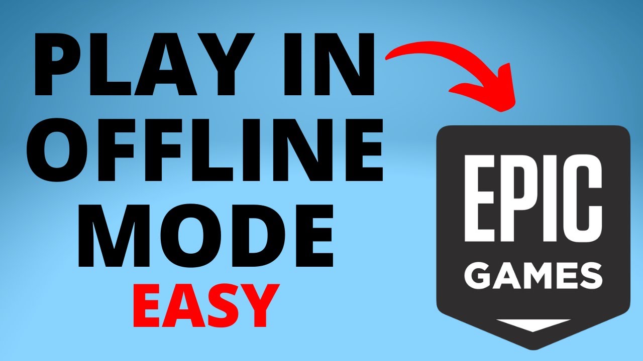 How to Play Epic Games in Offline Mode with Epic Games Launcher - 2022