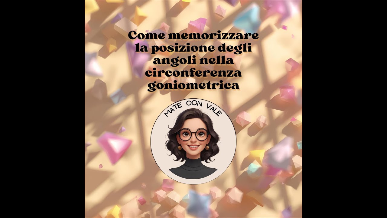 Come memorizzare le posizioni degli ANGOLI nella CIRCONFERENZA GONIOMETRICA