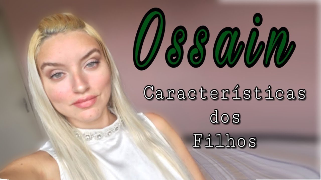Características dos filhos de Ossain