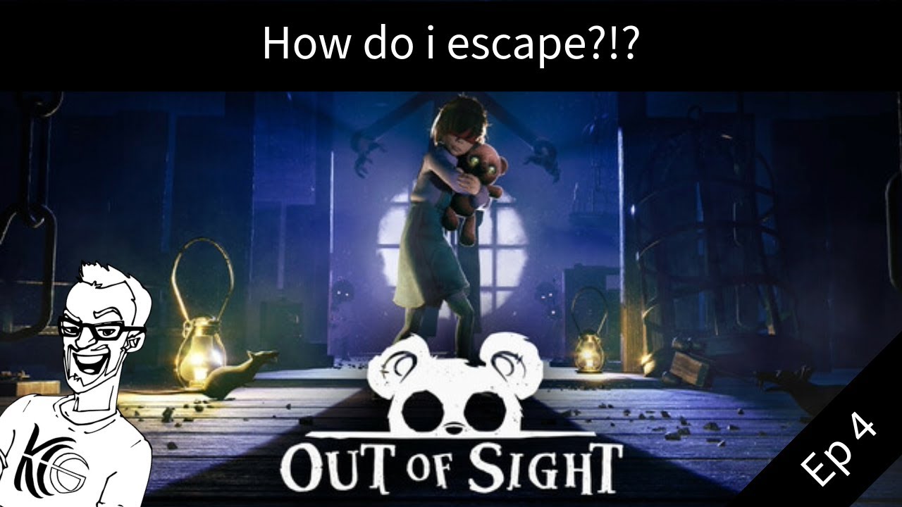 LET ME ESCAPE!!! ~ Out of Sight