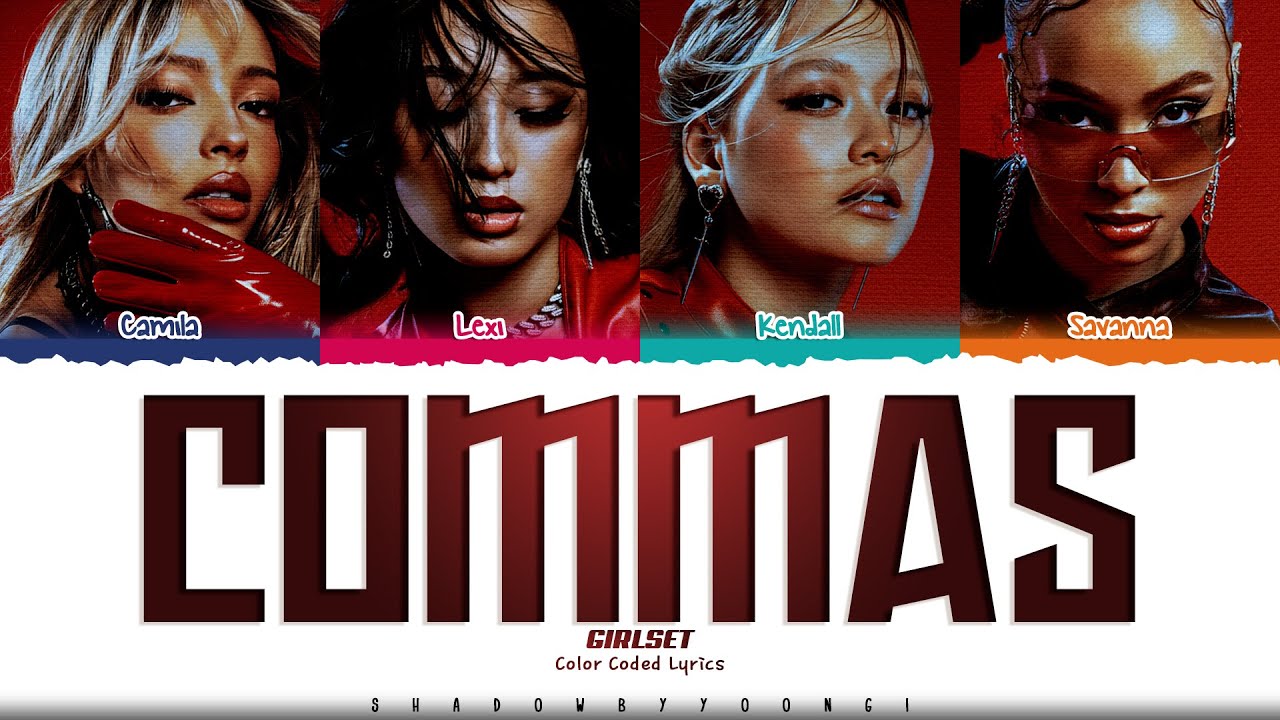 GIRLSET 'Commas' Lyrics (걸셋 Commas 가사) [Color Coded_Eng] | ShadowByYoongi