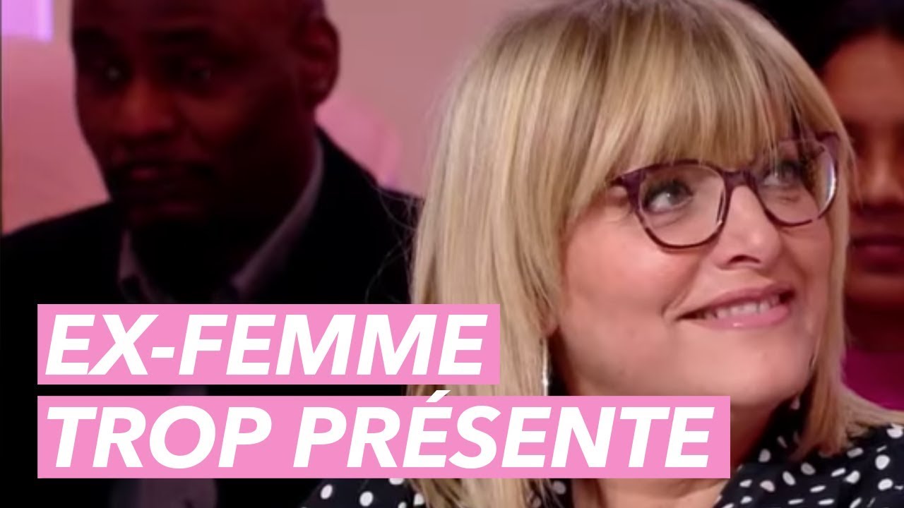 Ex-Femme trop présente : que faire ? - Je t'aime etc
