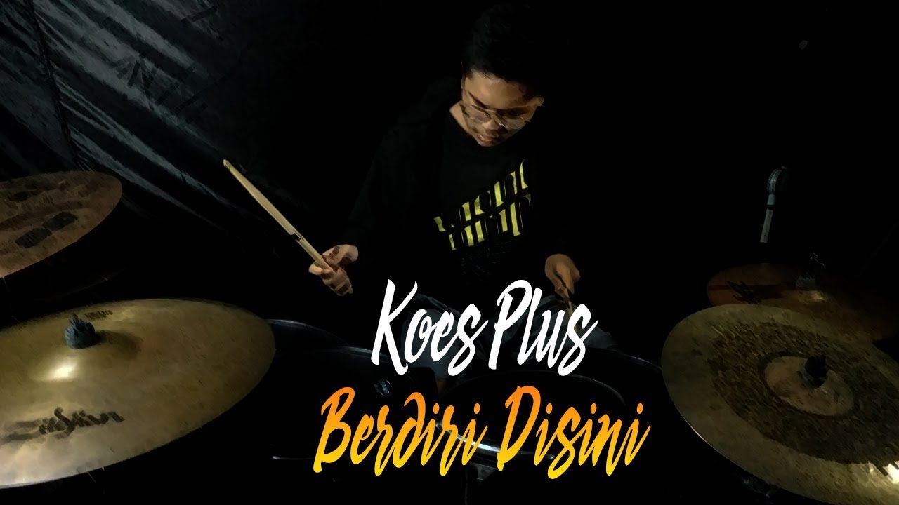 Koes Plus - Berdiri Disini (Drum Cover)
