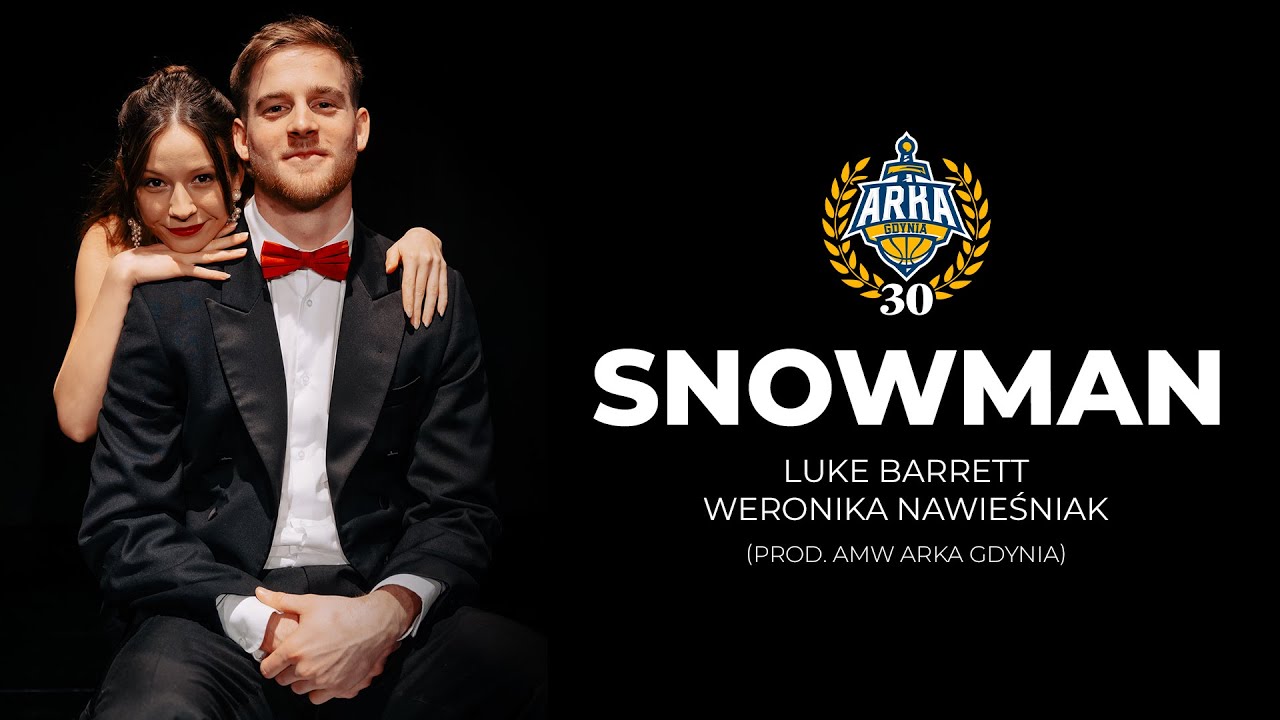 SNOWMAN (COVER) - LUKE BARRETT, WERONIKA NAWIEŚNIAK (PROD. AMW ARKA GDYNIA)