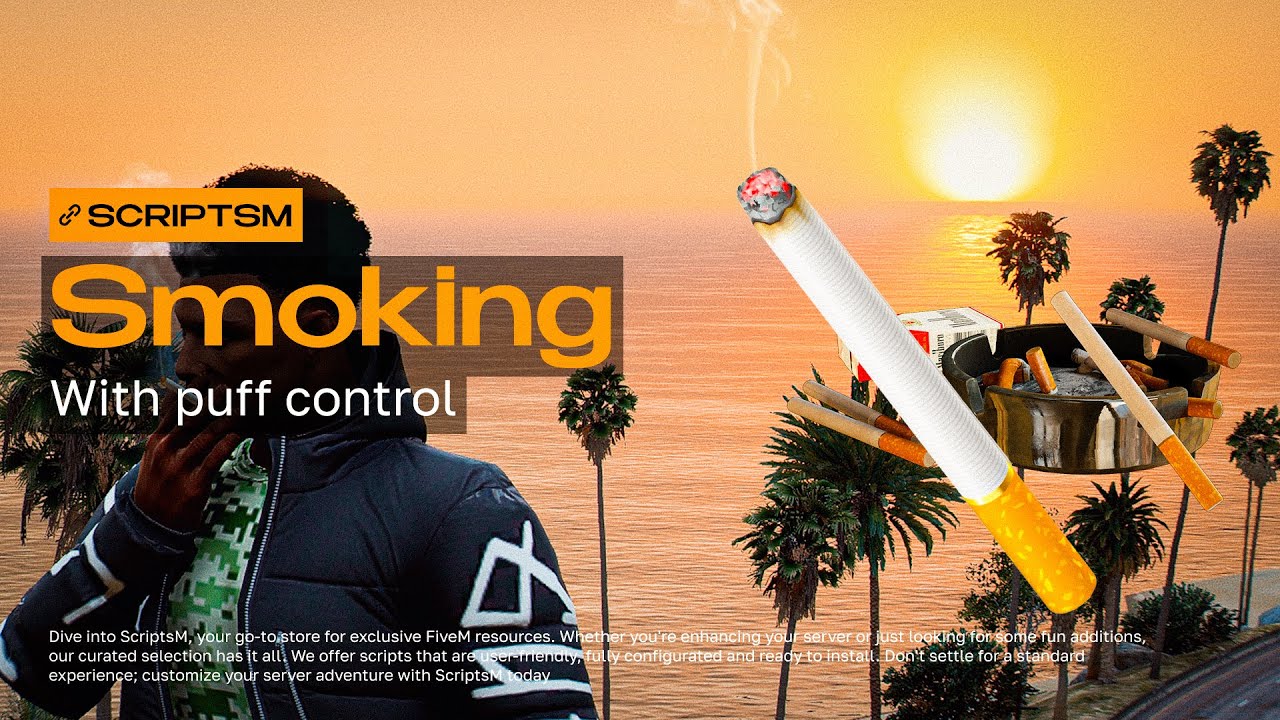 🚬SM-SMOKING | Realistic smoking system wit Puff control | FIVEM | [ALL F.W, Standalone]